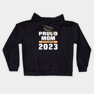 Proud Mom Of A Class Of 2023 Graduate Kids Hoodie